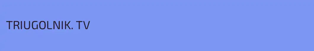 TRIUGOLNIK. TV